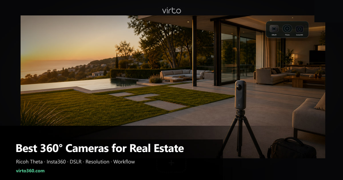 Best 360 cameras for real estate virtual tours — Ricoh Theta, Insta360 X4 and DSLR pano head comparison for Virto 360 upload